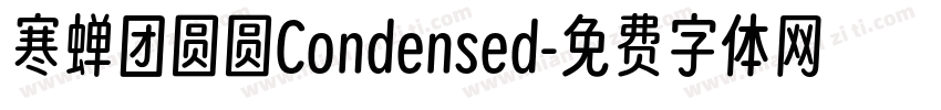 寒蝉团圆圆Condensed字体转换