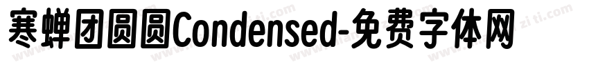 寒蝉团圆圆Condensed字体转换