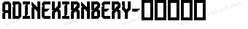 ADINEKIRNBERY字体转换