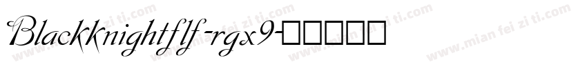Blackknightflf-rgx9字体转换