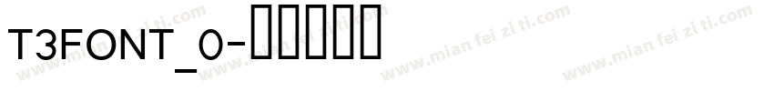 T3FONT_0字体转换
