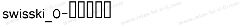 swisski_0字体转换