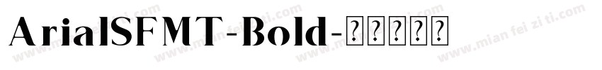ArialSFMT-Bold字体转换