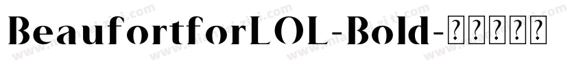 BeaufortforLOL-Bold字体转换