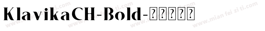 KlavikaCH-Bold字体转换