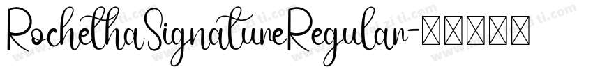 RochethaSignatureRegular字体转换
