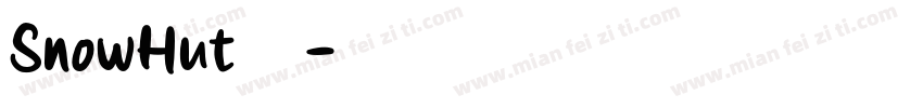 SnowHut字体字体转换