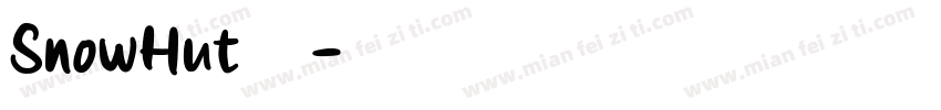 SnowHut字体字体转换