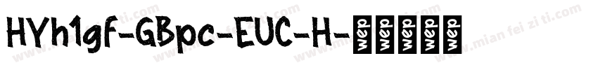 HYh1gf-GBpc-EUC-H字体转换