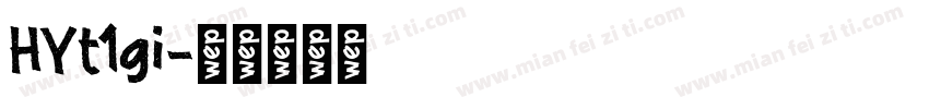 HYt1gi字体转换
