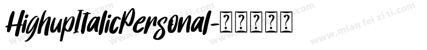 HighupItalicPersonal字体转换