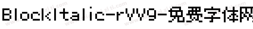 BlockItalic-rVV9字体转换