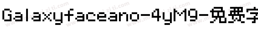 Galaxyfaceano-4yM9字体转换