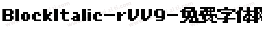 BlockItalic-rVV9字体转换