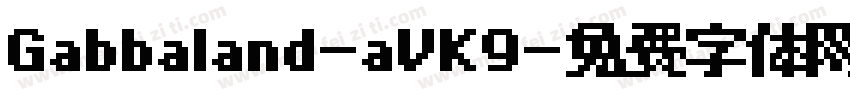 Gabbaland-aVK9字体转换