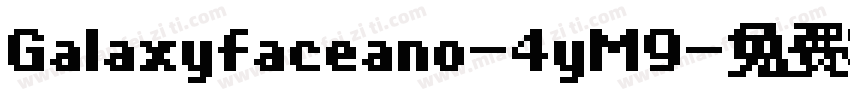 Galaxyfaceano-4yM9字体转换