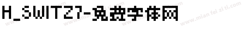 H_SWITZ7字体转换
