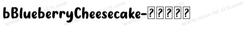 bBlueberryCheesecake字体转换