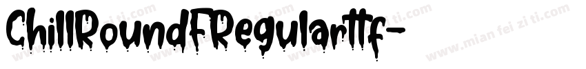 ChillRoundFRegularttf字体转换