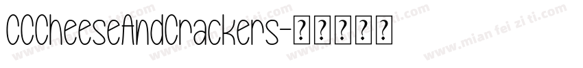 CCCheeseAndCrackers字体转换