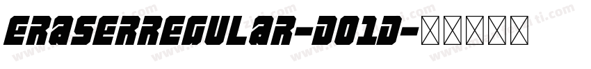 EraserRegular-DO1D字体转换
