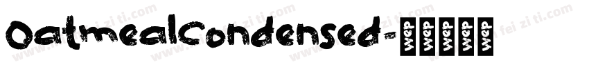OatmealCondensed字体转换