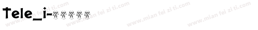 Tele_i字体转换