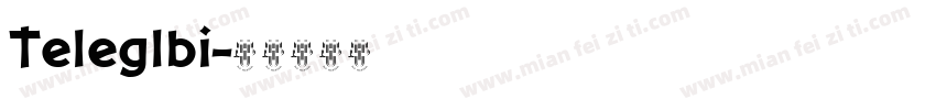 Teleglbi字体转换