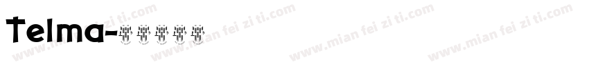 Telma字体转换