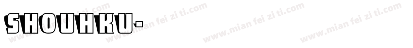 SHOUHKU字体转换