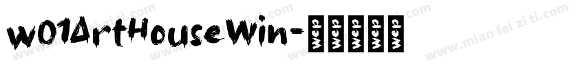 w01ArtHouseWin字体转换