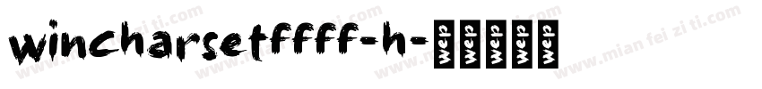 wincharsetffff-h字体转换