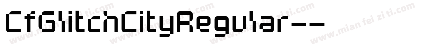 CfGlitchCityRegular-字体转换
