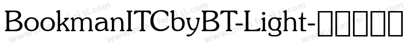 BookmanITCbyBT-Light字体转换