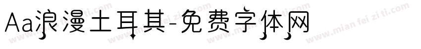 Aa浪漫土耳其字体转换