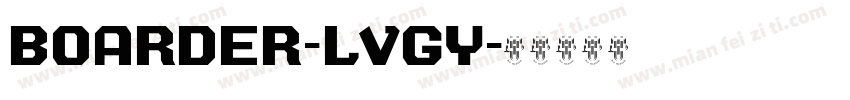 Boarder-Lvgy字体转换