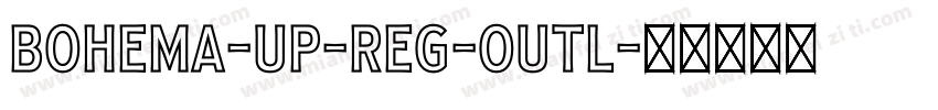 Bohema-Up-Reg-Outl字体转换