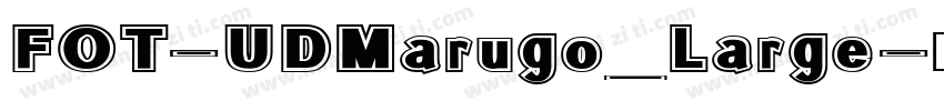 FOT-UDMarugo_Large字体转换