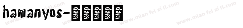 hamanyos字体转换