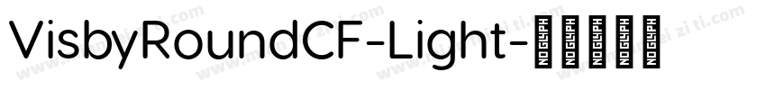 VisbyRoundCF-Light字体转换