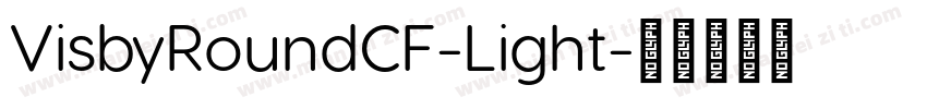 VisbyRoundCF-Light字体转换