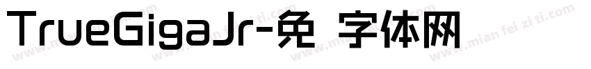 TrueGigaJr字体转换