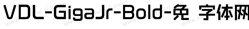 VDL-GigaJr-Bold字体转换