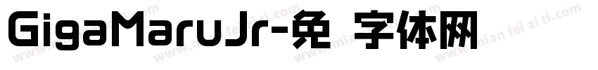 GigaMaruJr字体转换