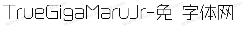 TrueGigaMaruJr字体转换