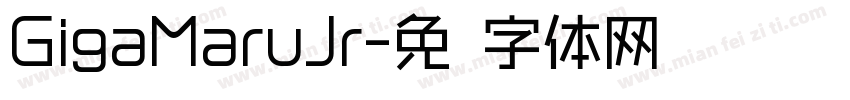 GigaMaruJr字体转换