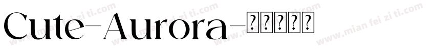 Cute-Aurora字体转换