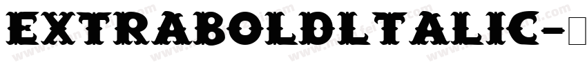 extraboldltalic字体转换