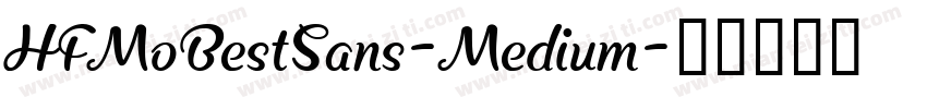 HFMoBestSans-Medium字体转换