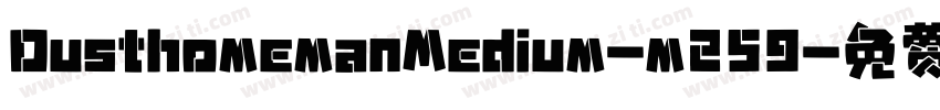 DusthomemanMedium-m259字体转换